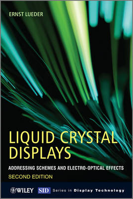 Liquid Crystal Displays: Addressing Schemes and Electro-Optical Effects 2nd edition