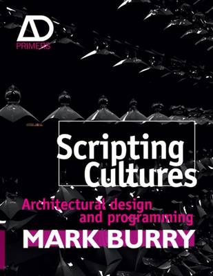 Scripting Cultures - Architectural Design and Programming: Architectural Design and Programming