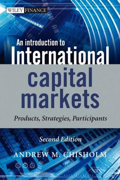 Introduction to International Capital Markets: Products, Strategies, Participants