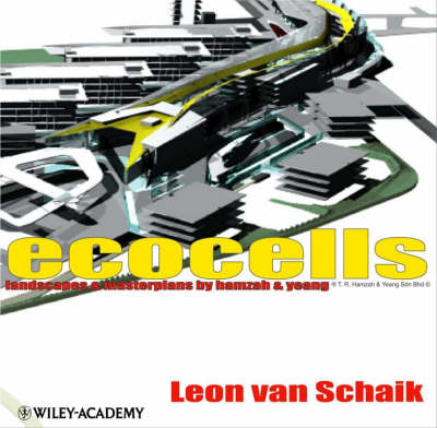 Ecocells: Landscapes and Masterplans by Hamzah & Yeang