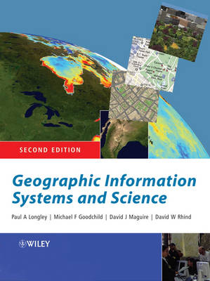 Geographic Information Systems and Science 2nd Revised edition