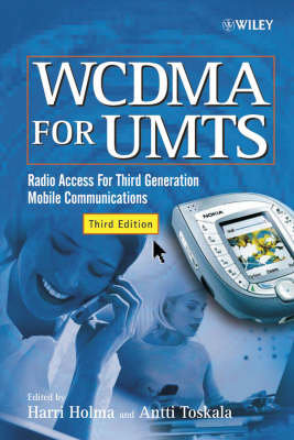 WCDMA for UMTS: Radio Access for Third Generation Mobile Communications 3rd Revised edition