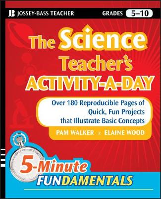 Science Teacher's Activity-A-Day, Grades 5-10: Over 180 Reproducible Pages of Quick, Fun Projects that Illustrate Basic Concepts