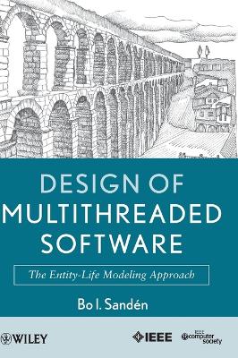Design of Multithreaded Software - The Entity-Life  Modeling Approach: The Entity-Life Modeling Approach