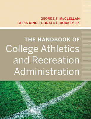 Handbook of College Athletics and Recreation Administration