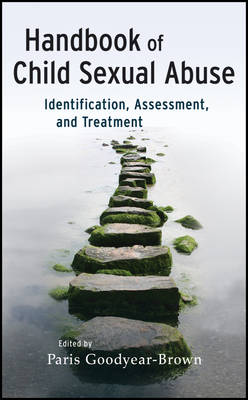 Handbook of Child Sexual Abuse - Identification Assessment and Treatment: Identification, Assessment, and Treatment