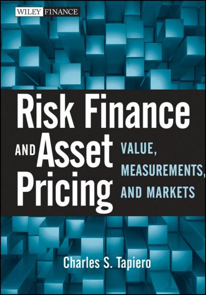 Risk Finance and Asset Pricing: Value, Measurements, and Markets