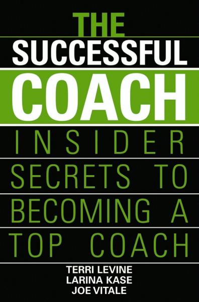 Successful Coach: Insider Secrets to Becoming a Top Coach