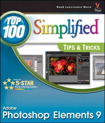 Photoshop Elements 9: Top 100 Simplified Tips & Tricks