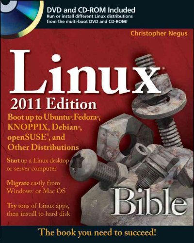 Linux Bible 2011 Edition: Boot Up to Ubuntu, Fedora, KNOPPIX, Debian, OpenSUSE, and 13 Other  Distributions