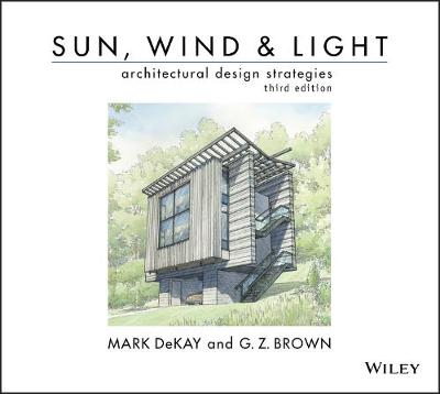 Sun, Wind, and Light: Architectural Design Strategies 3rd edition
