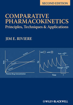 Comparative Pharmacokinetics - Principles, Techniques and Applications 2e: Principles, Techniques and Applications 2nd Edition
