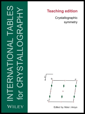 International Tables for Crystallography: Crystallographic Symmetry, Teaching Edition 6th edition