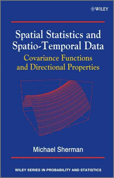 Spatial Statistics and Spatio-Temporal Data: Covariance Functions and Directional Properties