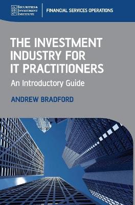 Investment Industry for IT Practitioners: An Introductory Guide