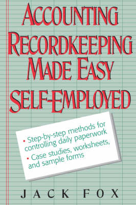 Accounting and Recordkeeping Made Easy for the Self-employed