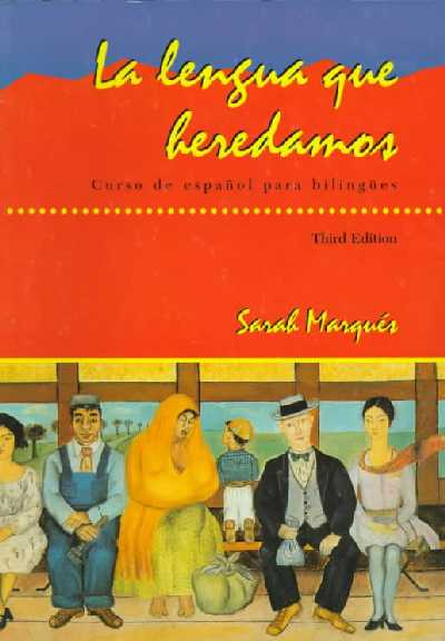 Lengua Que Heredamos: Curso de Espanol para Bilingues 3rd Revised edition