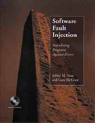 Software Fault Injection: Innoculating Programs Against Errors