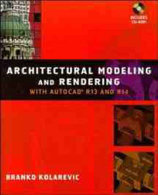 Architectural Rendering and Modeling with AutoCAD R14
