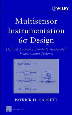 Multisensor Instrumentation 6o Design - Defined Accuracy Computer-Integrated   Measurement Systems: Defined Accuracy Computer-Integrated Measurement Systems