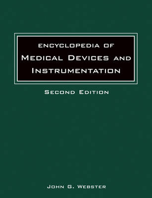 Encyclopedia of Medical Devices and Instrumentation, Set 6 Volumes