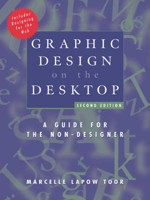 Graphic Design on the Desktop: A Guide for the Non-Designer 2nd edition