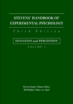 Stevens' Handbook of Experimental Psychology, Sensation and Perception Volume 1