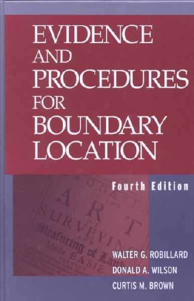 Evidence and Procedures for Boundary Location 4th Revised edition