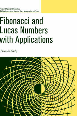 Fibonacci and Lucas Numbers with Applications illustrated edition