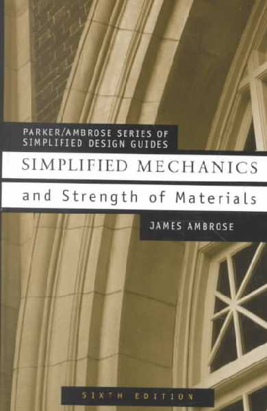 Simplified Mechanics and Strength of Materials