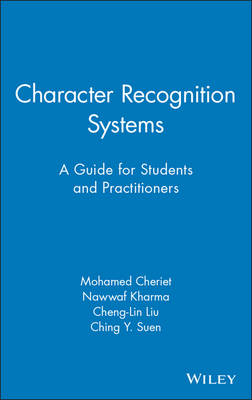 Character Recognition Systems - A Guide for Students and Practitioners: A Guide for Students and Practitioners