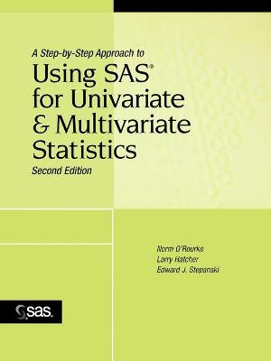 Step-by-Step Approach to Using SAS for Univariate and Multivariate Statistics 2nd edition
