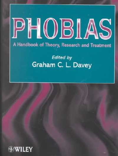 Phobias: A Handbook of Theory, Research and Treatment