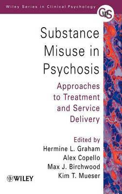 Substance Misuse in Psychosis: Approaches to Treatment and Service Delivery