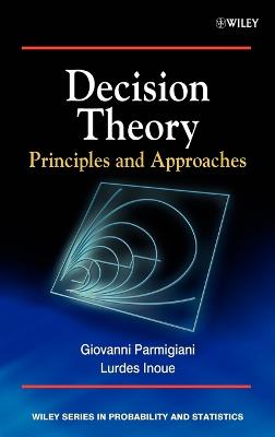 Decision Theory: Principles and Approaches