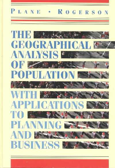 Geographical Analysis of Population: With Applications to Planning and Business