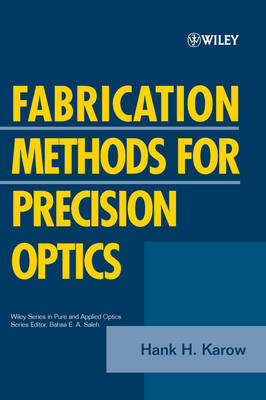 Fabrication Methods for Precision Optics Revised edition