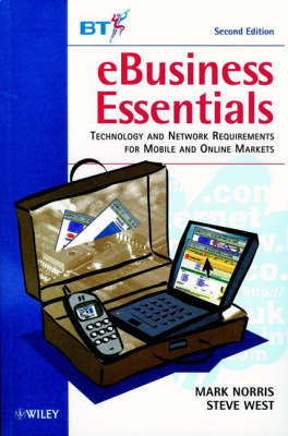 eBusiness Essentials: Technology and Network Requirements for Mobile and Online Markets 2nd edition