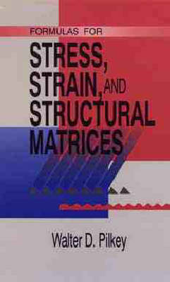 Formulas for Stress, Strain and Structural Matrices