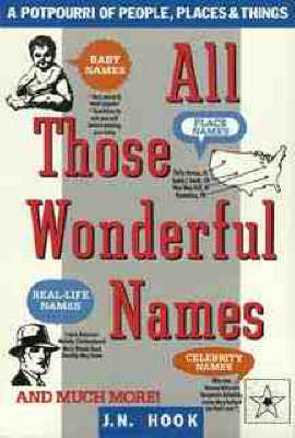 All Those Wonderful Names: A Potpourri of People, Places and Things