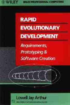 Rapid Evolutionary Development: Requirements, Prototyping and Software Creation