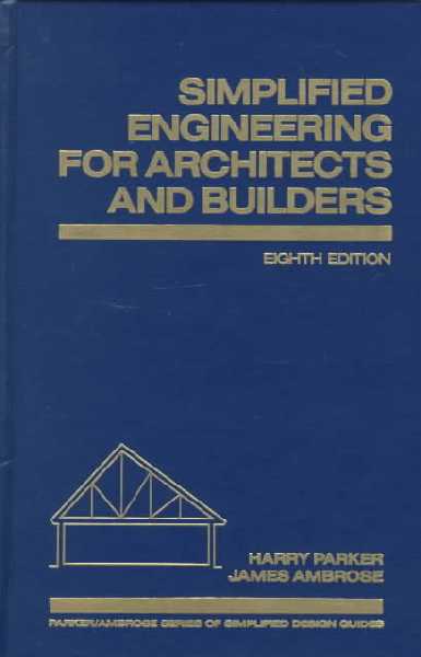 Simplified Engineering for Architects and Builders 8th Revised edition