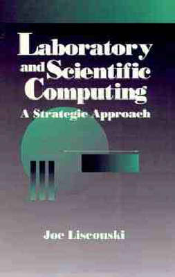 Laboratory and Scientific Computing: A Strategic Approach