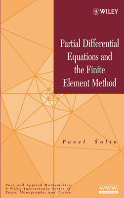 Partial Differential Equations and the Finite Element Method illustrated edition