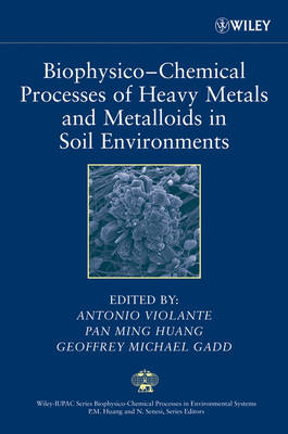 Biophysico-Chemical Processes of Heavy Metals and Metalloids in Soil   Environments