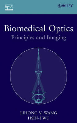 Biomedical Optics - Principles and Imaging: Principles and Imaging illustrated edition