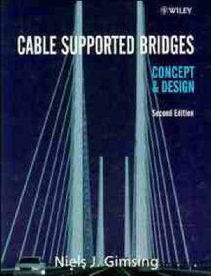 Cable Supported Bridges: Concepts and Design 2nd Revised edition