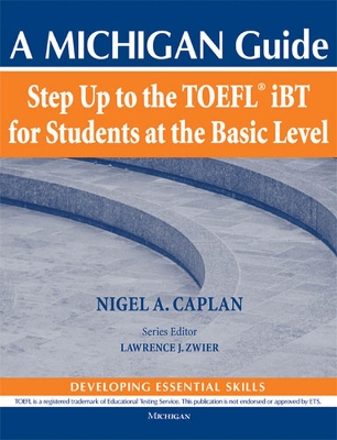 Step Up to the TOEFL(R) iBT for Students at the Basic Level: A Michigan Guide