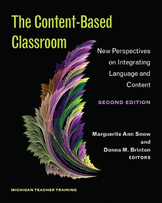 Content-Based Classroom, Second Edition: New Perspectives on Integrating Language and Content 2nd Revised edition