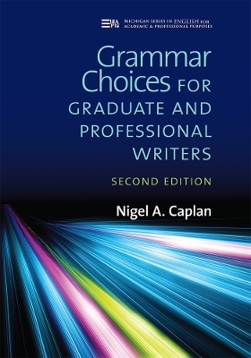 Grammar Choices for Graduate and Professional Writers, Second Edition 2nd Revised edition